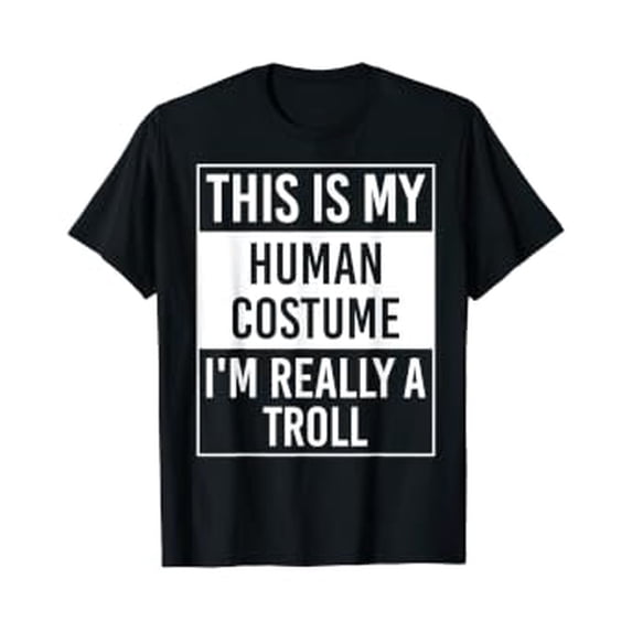 This Is My Human Costume I' Really Troll T-Shirt - Walmart.com