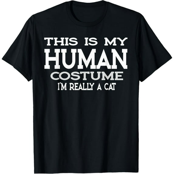 This Is My Human Costume I'm Really A Cat Shirt T-Shirt