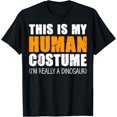thumbnail image 1 of This Is My Human Costume I'm Really A Dinosaur T-Shirt, 1 of 4