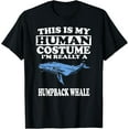 thumbnail image 1 of This Is My Human Costume I'm Really A Humpback Whale T-Shirt, 1 of 4