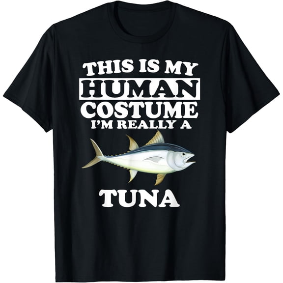 This Is My Human Costume I'm Really A Tuna T-Shirt Fish T-ShirtMen's and women's gift, black and white T-shirt, size: Extra large S-4XL