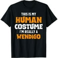 thumbnail image 1 of This Is My Human Costume I'm Really A Wendigo Halloween T-Shirt, 1 of 4