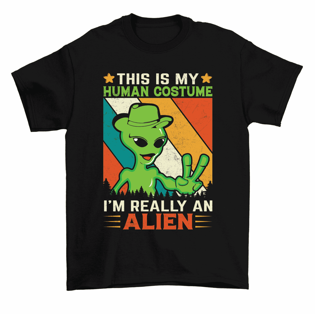 This Is My Human Costume I'm Really An Alien T-Shirt This Is My Human Costume I'm Really An Alien T-Shirt