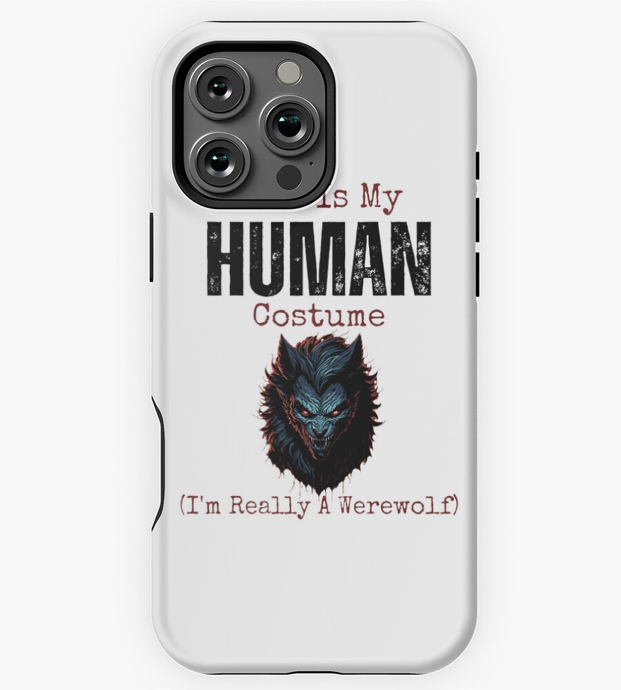 This Is My Human Costume Im Really A Werewolf GA11350 Phone Case for ...