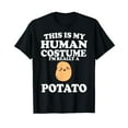 thumbnail image 1 of This Is My Human Costume Im Really a Potato Shirt Halloween, 1 of 5