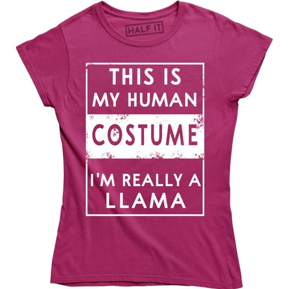 This Is My Human I'm Really A Llama - Funny Women's T-Shirt