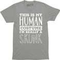 thumbnail image 1 of This Is My Human I'm Really A Skunk - Funny Men's T-Shirt, 1 of 4
