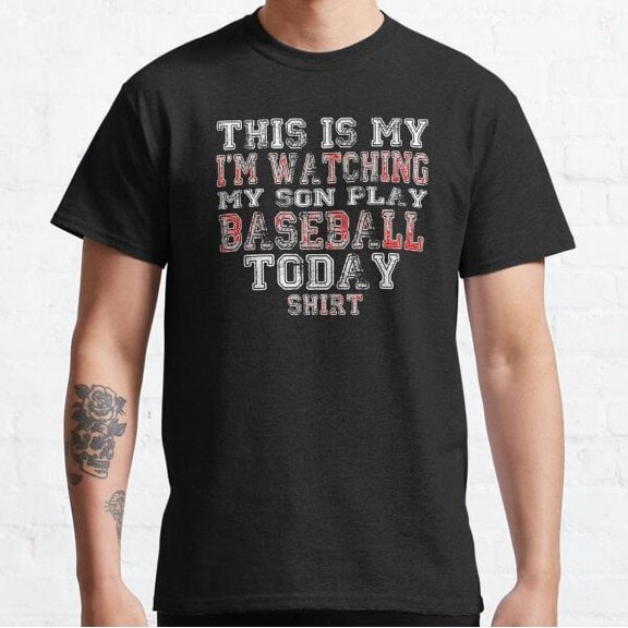 This Is My I'M Watching My Son Play Baseball Today Shirt Classic T-shirt
