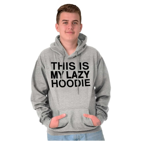 This Is My Lazy Hoodie Slacker Hoodie Sweatshirt Women Men Brisco Brands X