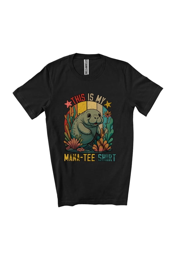 This Is My Mana-tee Shirt; Adorable Manatee Sea Animal Lover; Vintage Retro Unisex T-Shirt
