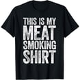 thumbnail image 1 of This Is My Meat Smoking Shirt Funny Creative Graphic T-Shirt BBQ Smoker Shirt Funny Creative Graphic T-Shirt, 1 of 3