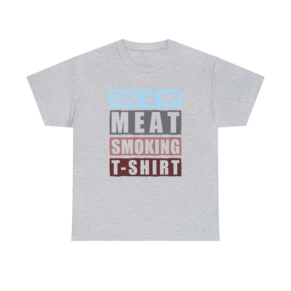 This Is My Meat Smoking T-shirt - Funny Backyard BBQ Shirt For Dad -ID: 348