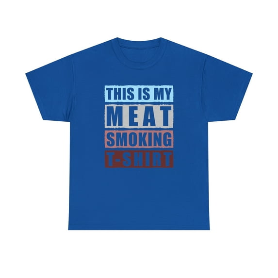 This Is My Meat Smoking T-shirt - Funny Backyard BBQ Shirt For Dad -ID: 348