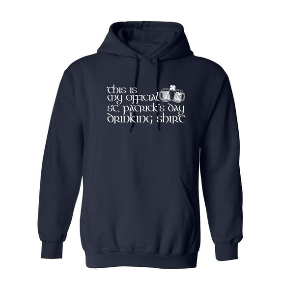 This Is My Official St. Patrick's Day Drinking Shirt Sarcastic Novelty Gift Idea Adult Humor Funny Men's Hoodies