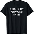 thumbnail image 1 of This Is My Painting Shirt Funny Painter T-shirt, 1 of 3