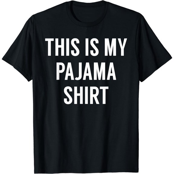 This Is My Pajama Shirt - Funny Tshirt for PJs