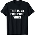 thumbnail image 1 of This Is My Ping Pong Shirt Funny Ping Pong Player T-Shirt, 1 of 4