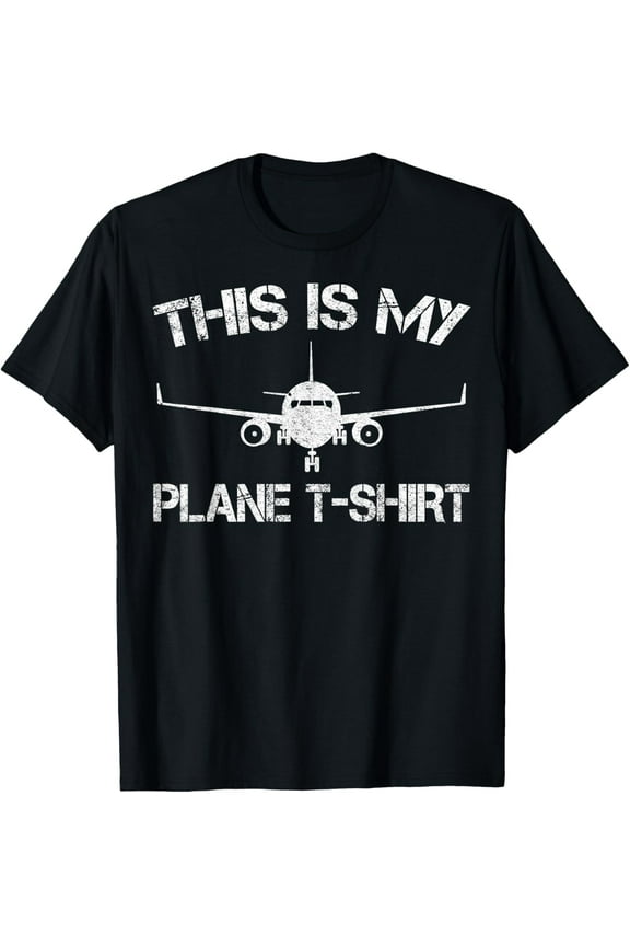 This Is My Plane Airplane Pilot Gifts T-Shirt men and women can wear, black, white, gifts