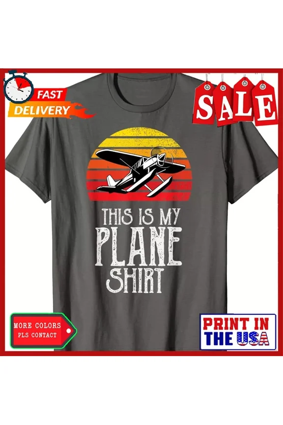 This Is My Plane Shirt Funny Airplane Pilot Aviation T-Shirt, Unisex T-Shirt
