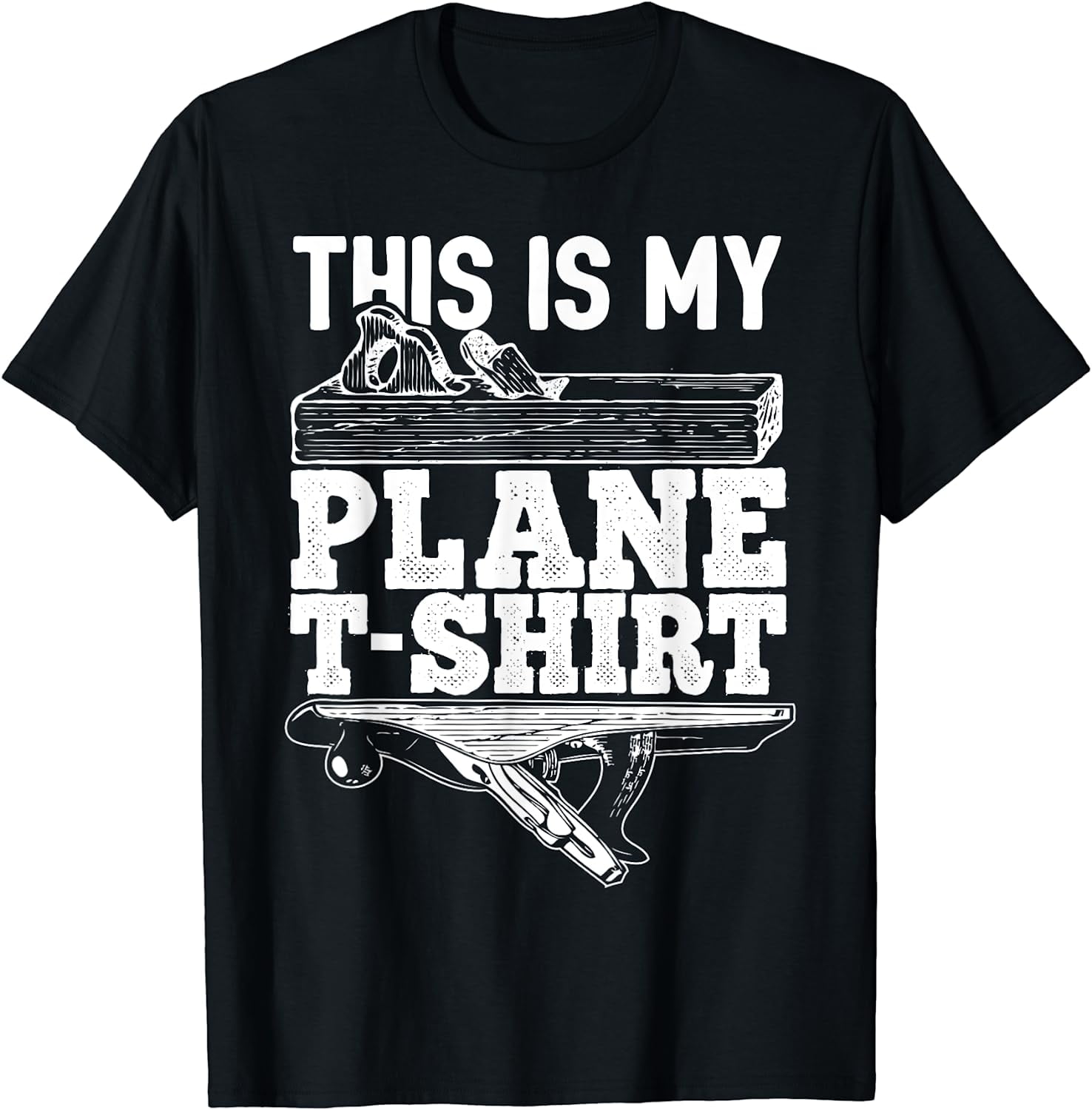This Is My Plane T-Shirt Woodworking Shirt Carpenters Gift This Is My Plane T-Shirt Woodworking Shirt Carpenters Gift