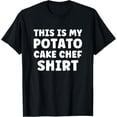 thumbnail image 1 of This Is My Potato Cake Chef Shirt T-Shirt, 1 of 4