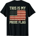 thumbnail image 1 of This Is My Pride Flag 4th Of July Patriotic USA Flag On Back T-Shirt, 1 of 4