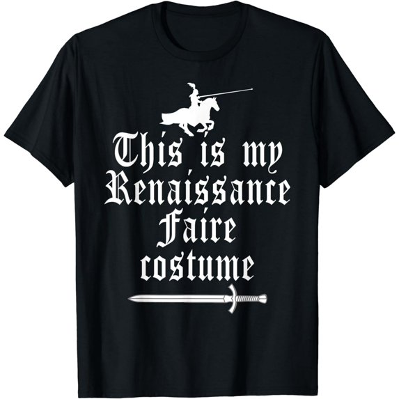 This Is My Renaissance Faire Costume Funny Lazy Renfest Joke T-Shirt