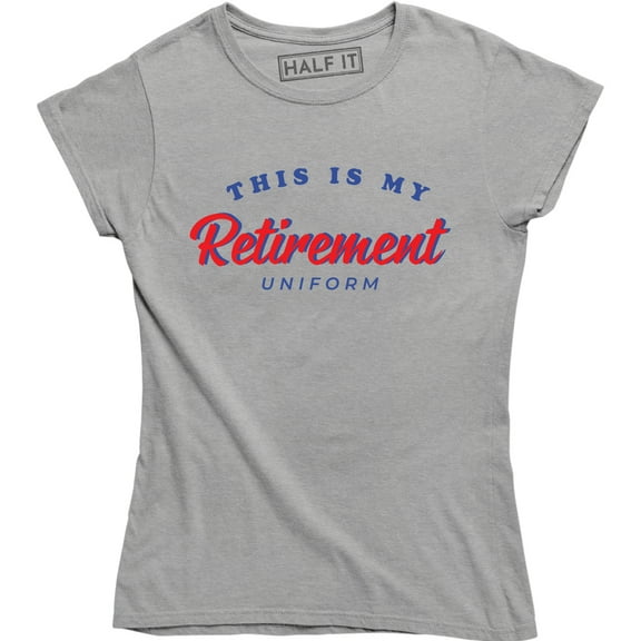 This Is My Retirement Uniform Women Christmas Gift Retired Party T-Shirt