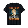 thumbnail image 1 of This Is My Scary Nurse Costume Fun Halloween Men Women Girls T-Shirt, 1 of 5