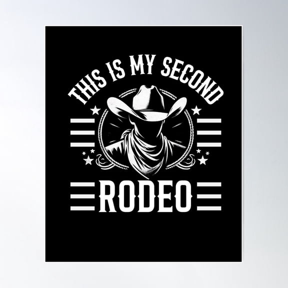 This Is My Second Rodeo Cowboy Poster Wall Art, Modern Wall Decor For Living Room Bedroom, 8x12 UNFRAMED