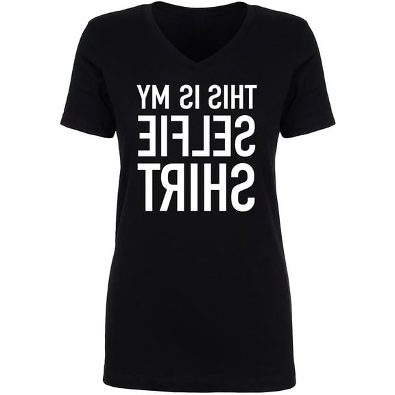 This Is My Selfie Shirt Womens V-Neck T-Shirt