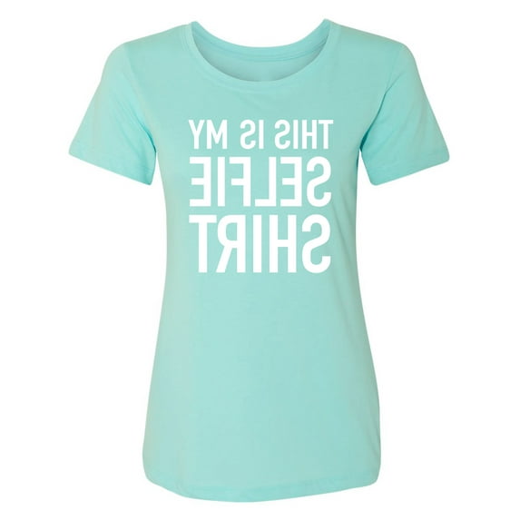 This Is My Selfie Shirt Womens crewneck tee