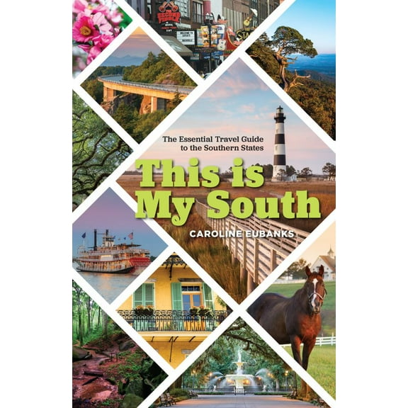 Caroline Eubanks: This Is My South (Paperback)