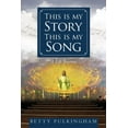 thumbnail image 1 of This Is My Story This Is My Song: A Life Journey (Paperback) by Betty Pulkingham, 1 of 2