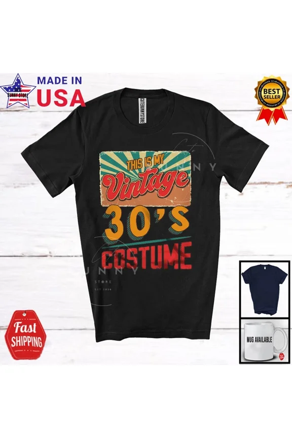 This Is My Vintage 30'S Costume, Joyful Birthday Celebration Party Group T-Shirt Unisex S-5XL Hot Trending Shirt, Vintage Birthday Gift