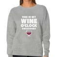 thumbnail image 1 of This Is My Wine O'clock Sweatshirt - Gift for Wine Lovers Funny Women Sweatshirt Medium Gray, 1 of 3