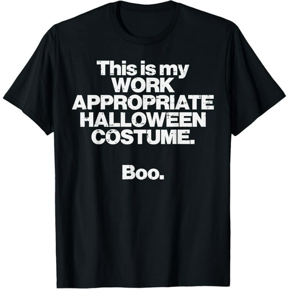 This Is My Work Appropriate Halloween Costume Boo Funny T-Shirt