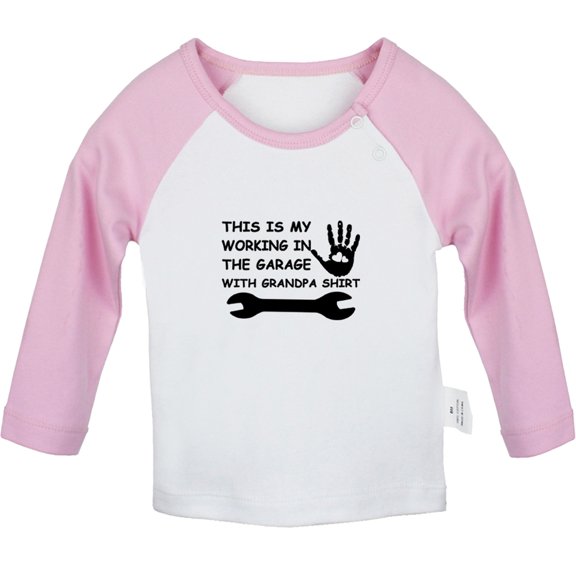 This Is My Working In The Garage With Grandpa Shirt Funny T shirt For Baby, Newborn Babies T-shirts, Infant Tops, 0-24M Kids Graphic Tees Clothing (Long Pink Raglan T-shirt, 6-12 Months)