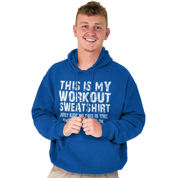This Is My Workout Just Kidding Nap Hoodie Sweatshirt Women Men Brisco Brands X