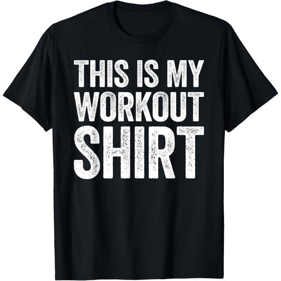 This Is My Workout Shirt T-Shirt Gym Shirt T-Shirt