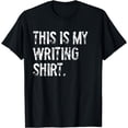 thumbnail image 1 of This Is My Writing Shirt T-Shirt, 1 of 4