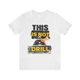 thumbnail image 1 of This Is Not A Drill Hand Holding A Hammer Funny Construction Carpenter Tee, 1 of 12