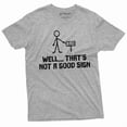 thumbnail image 1 of This Is Not A Good Sign Funny T-Shirt Mens Bad Sign Birthday Gift Humorous Graphic Tee (Large Grey), 1 of 6