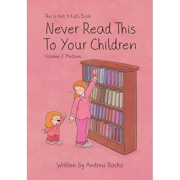 This Is Not a Kid's Book This Is Not A Kid's Book - Never Read This To Your Children Volume 2: Medium, (Paperback)