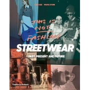 This Is Not Fashion: Streetwear Past, Present and Future (Paperback)