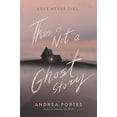thumbnail image 1 of Pre-Owned This Is Not a Ghost Story (Paperback) 0062422456 9780062422453, 1 of 1