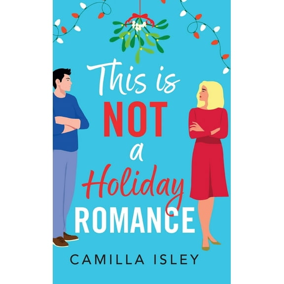 This Is Not a Holiday Romance, (Hardcover)