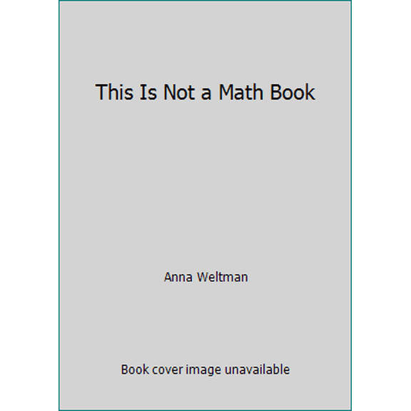 Pre-Owned This Is Not a Math Book (Paperback) 1610673581 9781610673587