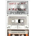 thumbnail image 1 of This Is Not a Remix: Piracy, Authenticity and Popular Music, (Paperback), 1 of 1
