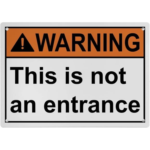 This Is Not an Entrance Sign, Industrial Do Not Enter Sign 8"x12" UV Resistant for Indoor Outdoor Workplace